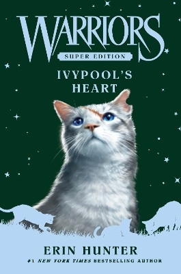 Warriors Super Edition: Ivypool's Heart(English, Paperback, Hunter Erin)