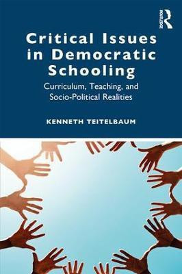 Critical Issues in Democratic Schooling(English, Paperback, Teitelbaum Kenneth)