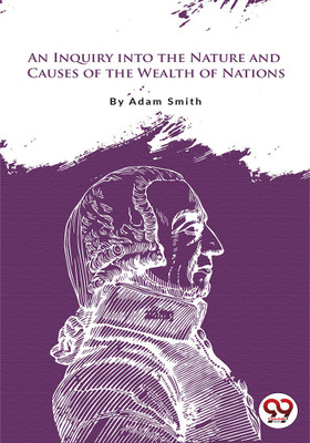 An Inquiry into the Nature and Causes of the Wealth of Nations(English, Paperback, Smith Adam)