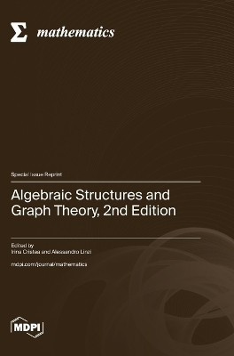 Algebraic Structures and Graph Theory, 2nd Edition(English, Hardcover, unknown)