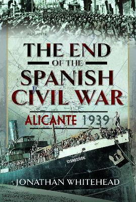 The End of the Spanish Civil War(English, Hardcover, Whitehead Jonathan)