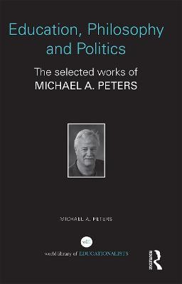 Education, Philosophy and Politics(English, Paperback, Peters Michael A.)