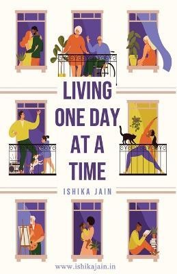 Living One Day at a Time(English, Paperback, Jain Ishika)