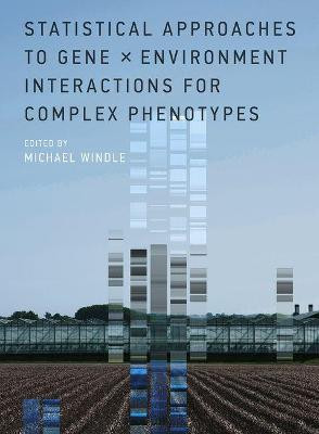 Statistical Approaches to Gene x Environment Interactions for Complex Phenotypes(English, Hardcover, unknown)