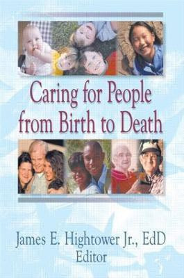 Caring for People from Birth to Death(English, Paperback, Hightower Jr James E)