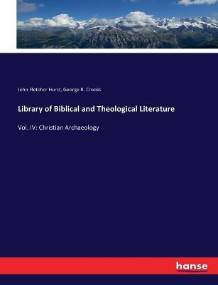 Library of Biblical and Theological Literature(English, Paperback, Crooks George R)