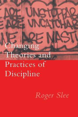 Changing Theories And Practices Of Discipline(English, Paperback, Slee Roger)