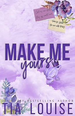 Make Me Yours(Paperback, Tia Louise)
