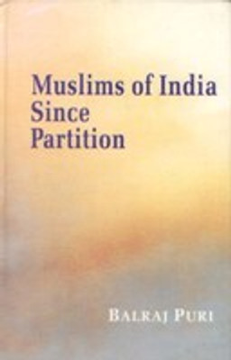 Muslims of India Since Partition(Paperback, Balraj Puri)