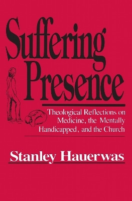 Suffering Presence(English, Hardcover, Hauerwas Stanley)
