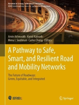 A Pathway to Safe, Smart, and Resilient Road and Mobility Networks(English, Hardcover, unknown)