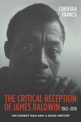 The Critical Reception of James Baldwin, 1963-2010(English, Hardcover, Francis Conseula)