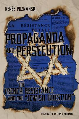 Propaganda and Persecution(English, Hardcover, Poznanski Renee)