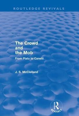 The Crowd and the Mob (Routledge Revivals)(English, Paperback, McClelland J. S.)
