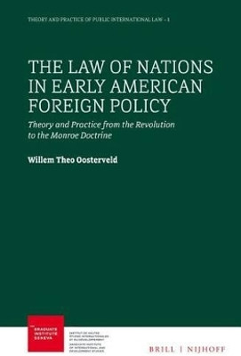 The Law of Nations in Early American Foreign Policy(English, Electronic book text, Oosterveld Willem Theo)