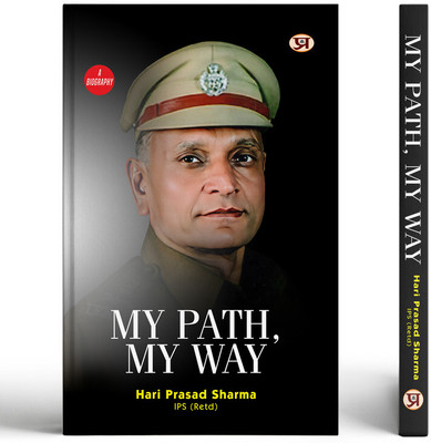 My Path, My Way(Paperback, Hari Prasad Sharma, IAS (Retd.))