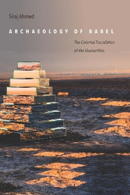 Archaeology of Babel(English, Electronic book text, Ahmed Siraj)