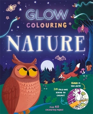 Glow Colouring: Nature(English, Paperback, Igloo Books Ltd)