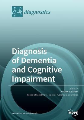 Diagnosis of Dementia and Cognitive Impairment(English, Paperback, unknown)