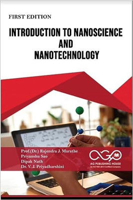 Introduction To Nanoscience And Nanotechnology(Paperback, Prof.(Dr.) Rajendra J. Marathe, Priyanshu Sao, Dipak Nath, Dr. V. J. Priyadharshini)