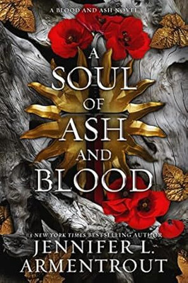 A Soul of Ash and Blood(Paperback, Jennifer L Armentrout)