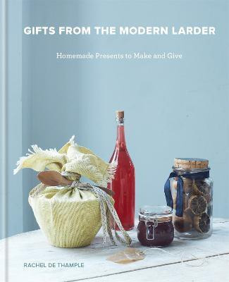 Gifts from the Modern Larder(English, Hardcover, De Thample Rachel)