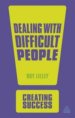 Dealing with Difficult People(English, Paperback, Lilley Roy)