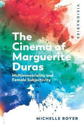 The Cinema of Marguerite Duras(English, Hardcover, Royer Michelle)