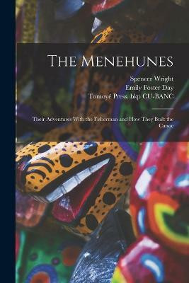 The Menehunes; Their Adventures With the Fisherman and how They Built the Canoe(English, Paperback, Nash John Henry)