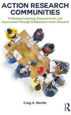 Action Research Communities(English, Paperback, Mertler Craig A.)