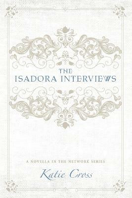 The Isadora Interviews(English, Paperback, Cross Katie)