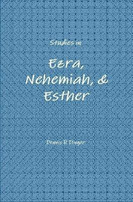 Studies in Ezra, Nehemiah, & Esther(English, Paperback, Dinger Dennis)