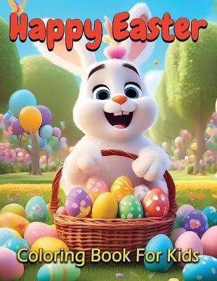 Happy Easter Coloring Book for Kids(English, Paperback, Mwangi James)