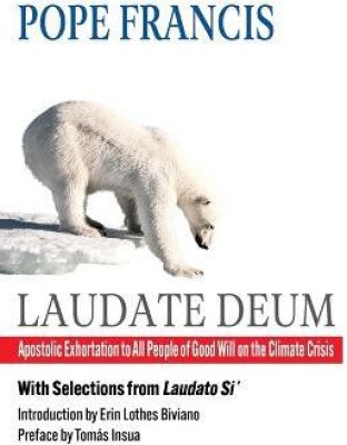 Laudate Deum: Apostolic Exhortation to All People of Good Will on the Climate Crisis(English, Paperback, Francis Pope)