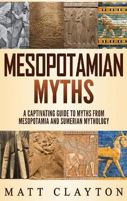 Mesopotamian Myths(English, Hardcover, Clayton Matt)