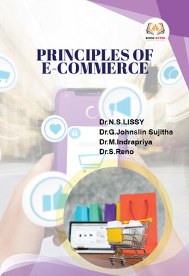 Principles of Electronic Commerce with 1 Disc(Hardcover, Dr.N.S.LISSY, Dr.G.Johnslin Sujitha, Dr.M.Indrapriya, Dr. S. Reno)