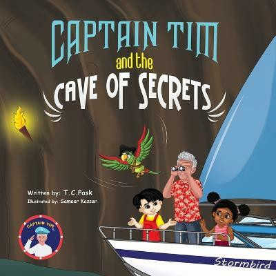 Captain Tim and the Cave of Secrets(English, Paperback, Pask T C)