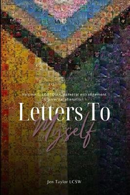 Letters to Myself Volume 5(English, Paperback, Taylor Jen)