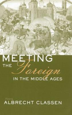 Meeting the Foreign in the Middle Ages(English, Paperback, unknown)
