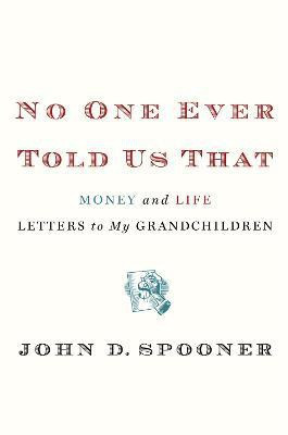 No One Ever Told Us That(English, Hardcover, Spooner John)