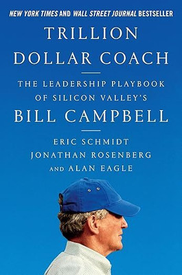 Trillion Dollar Coach(Paperback, Eric Schmidt)