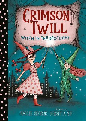 Crimson Twill: Witch in the Spotlight(English, Hardcover, George Kallie)