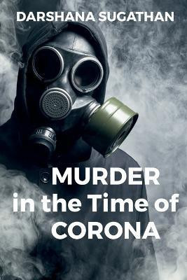 Murder in the Time of Corona(English, Paperback, Sugathan Darshana)