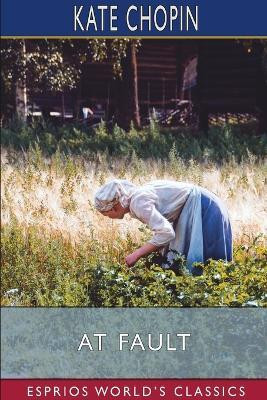 At Fault (Esprios Classics)(English, Paperback, Chopin Kate)