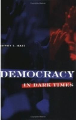 Democracy in Dark Times(English, Paperback, Isaac Jeffrey C.)