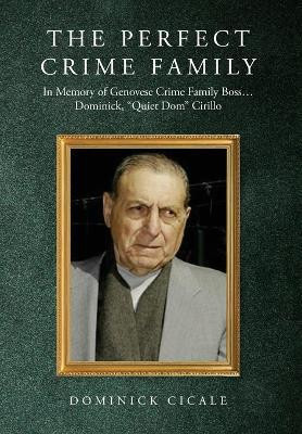 The Perfect Crime Family(English, Hardcover, Cicale Dominick)