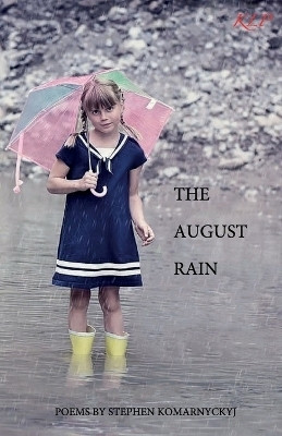 The August Rain(English, Paperback, Komarnyckyj Stephen)