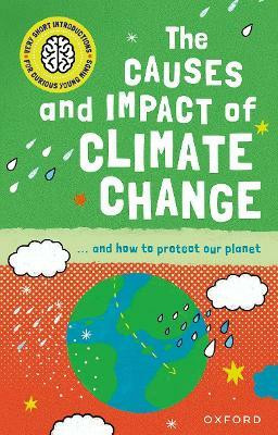 Very Short Introduction for Curious Young Minds: The Causes and Impact of Climate Change(English, Paperback, Gifford Clive)