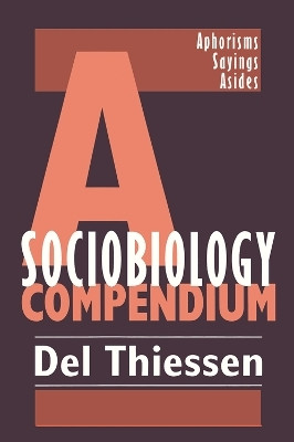 A Sociobiology Compendium(English, Paperback, Thiessen Del)