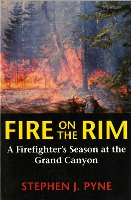 Fire on the Rim(English, Paperback, Pyne Stephen J.)